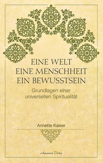 Eine Welt - Eine Menschheit - Ein Bewusstsein