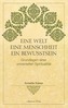 Eine Welt - Eine Menschheit - Ein Bewusstsein