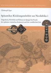 Spätantikes Kleidungszubehör aus Nordafrika. Bd.1