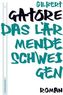 Das lärmende Schweigen