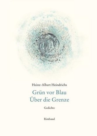 Grün vor Blau. Über die Grenze