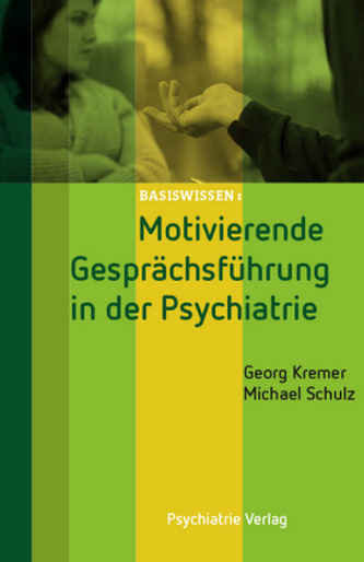 Motivierende Gesprächsführung in der Psychiatrie