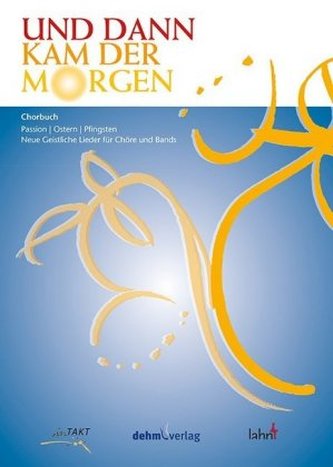 Und dann kam der Morgen, Chorbuch