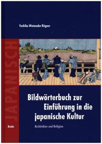 Bildwörterbuch zur Einführung in die japanische Kultur