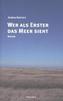 Wer als Erster das Meer sieht