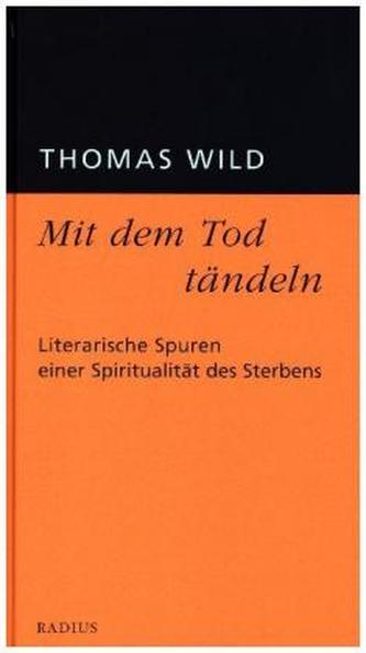 Mit dem Tod tändeln