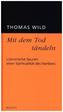 Mit dem Tod tändeln