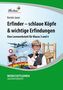 Erfinder - schlaue Köpfe & wichtige Erfindungen, 1 CD-ROM