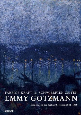 Farbige Kraft in schwierigen Zeiten - Emmy Gotzmann