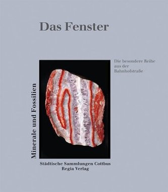 Das Fenster - Minerale und Fossilien