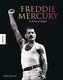 Freddie Mercury: A Kind of Magic