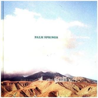 Palm Springs - The Good Life Goes On