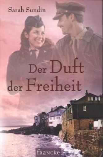 Der Duft der Freiheit