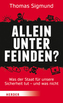 Allein unter Feinden?
