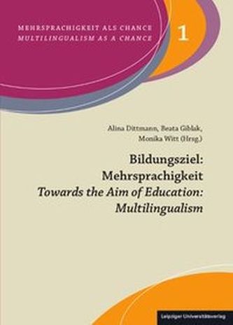 Bildungsziel: Mehrsprachigkeit / Towards the Aim of Education: Multilingualism