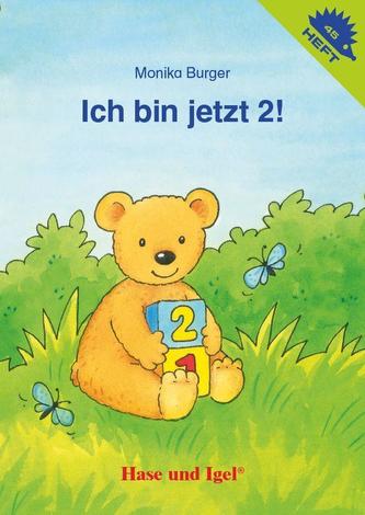 Ich bin jetzt 2!
