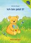 Ich bin jetzt 2!