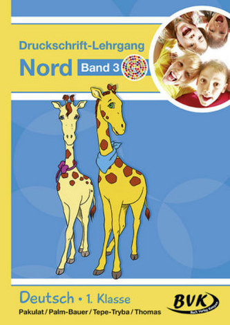 Deutsch - Druckschrift-Lehrgang Nord - Förderkinder. Bd.3
