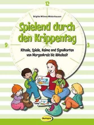 Spielend durch den Krippentag, m. 64 Karten