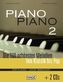 Piano Piano, leicht arrangiert, m. 2 Audio-CDs. Tl.2