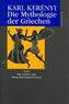 Die Mythologie der Griechen. Tl.1
