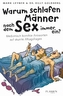 Warum schlafen Männer nach dem Sex immer ein?
