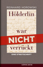 Hölderlin war nicht verrückt