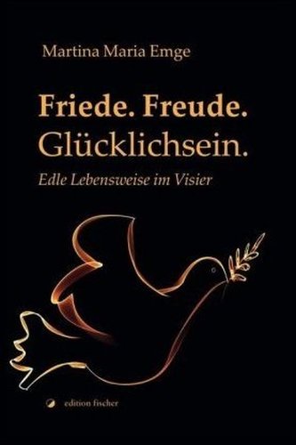 Friede. Freude. Glücklichsein.
