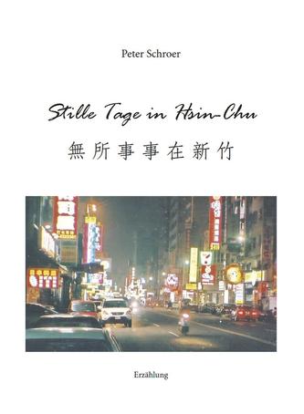 Stille Tage in Hsin-Chu