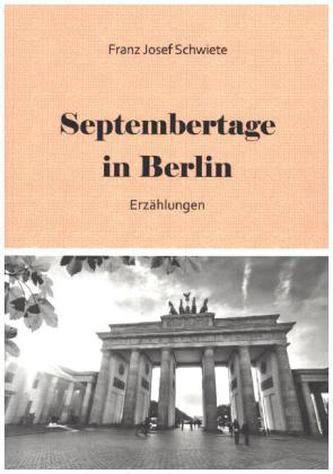 Septembertage in Berlin