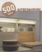500 Tipps Aufbewahrung