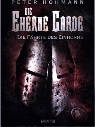 Die Eherne Garde - Die Fährte des Einhorns