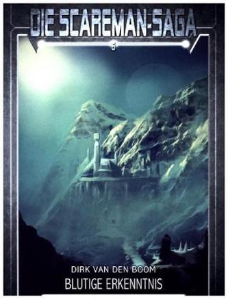 Die Scareman-Saga - Blutige Erkenntnis