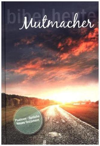 NeÜ bibel.heute - Mutmacher