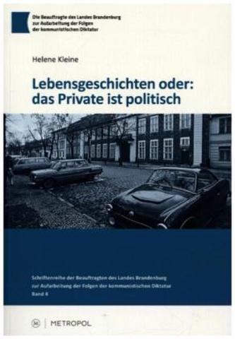 Lebensgeschichten oder: das Private ist politisch