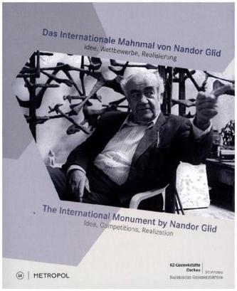Das Internationale Mahnmal von Nandor Glid / The International Monument by Nandor Glid