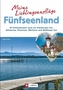 Meine Lieblingsausflüge Fünfseenland