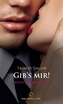 Gib's mir!