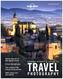 Lonely Planet's Guide to Travel Photography