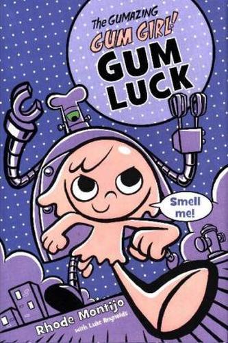 The Gumazing Gum Girl!, Book 2 Gum Luck