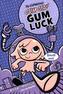 The Gumazing Gum Girl!, Book 2 Gum Luck