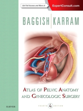 Atlas of Pelvic Anatomy and Gynecologic Surgery Atlas of Pelvic Anatomy and Gynecologic Surgery
