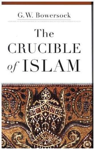 The Crucible of Islam