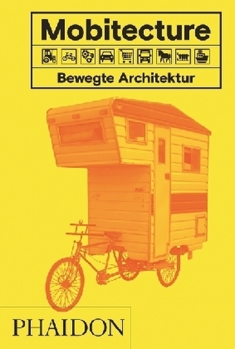 Mobitecture. Bewegte Architektur Mobitecture. Bewegte Architektur