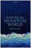 Surfing the Quantum World