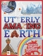 Utterly Amazing Earth