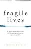 Fragile Lives