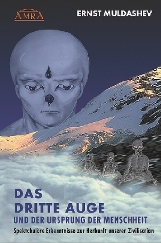 Das dritte Auge und der Ursprung der Menschheit