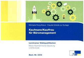 Kaufmann/-frau für Büromanagement - Lerntrainer Wahlqualifikation - Kaufmännische Steuerung und Kontrolle