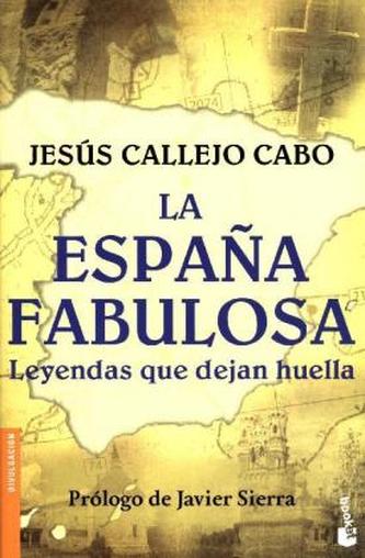 La España fabulosa (Leyendas que dejan huella)
